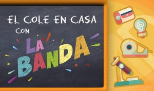 'El cole en casa con La Banda', un programa para niños de Infantil y Primaria