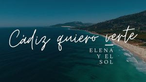 'Elena y el sol' nuevo capítulo de la campaña turística 'Cádiz quiero verte'