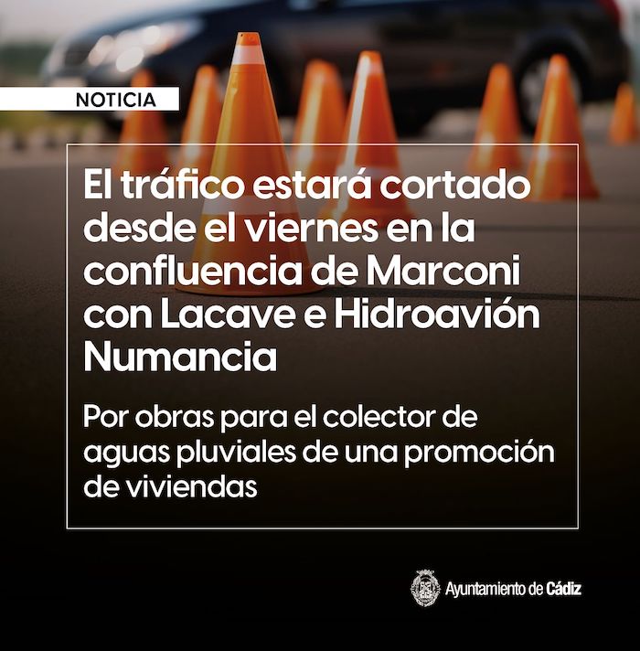 El tráfico estará cortado desde el viernes en la confluencia de Marconi con Lacave e Hidroavión Numancia